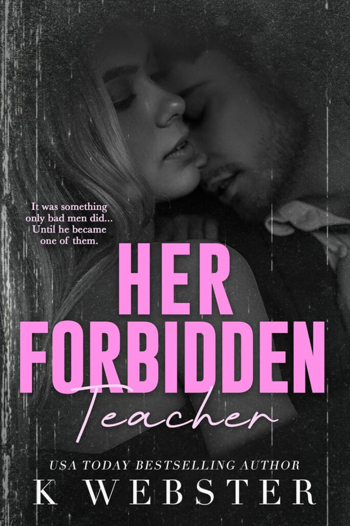 Her Forbidden Teacher by K. Webster