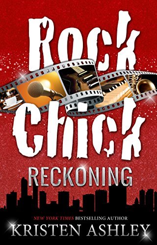 Rock Chick Reckoning by Kristen Ashley