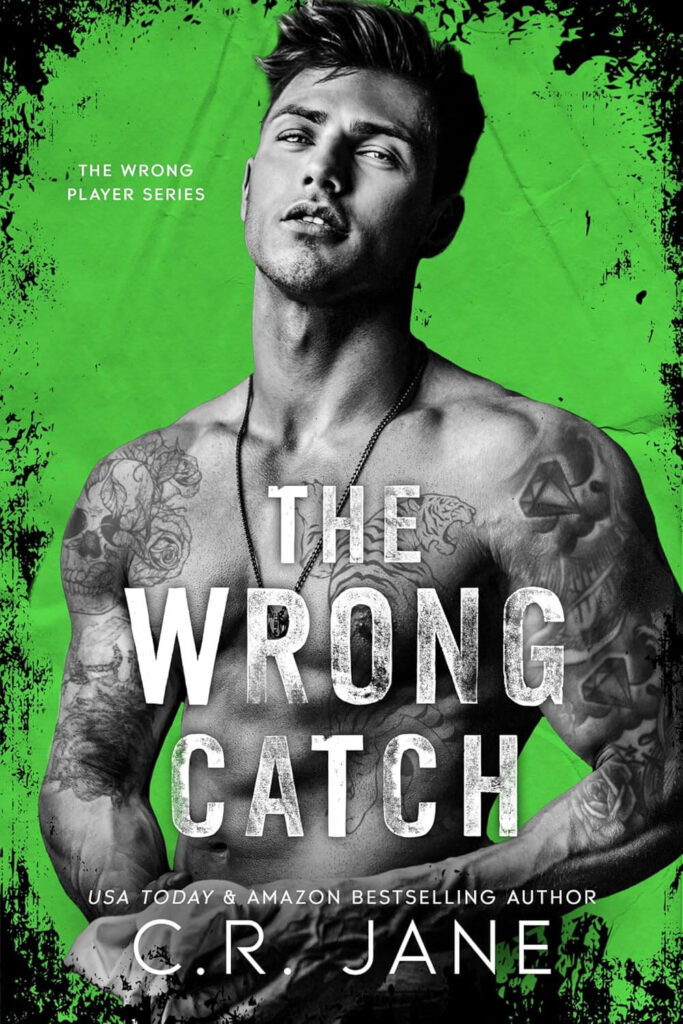 The Wrong Catch by C.R. Jane