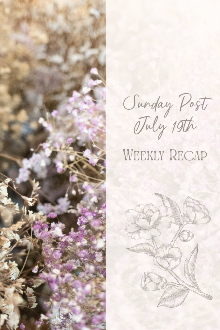Sunday Post: Week #: 28-July 12th-July 18th