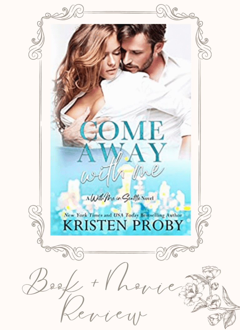 Book to Film Adaptation-Come Away With Me by Kristen Proby
